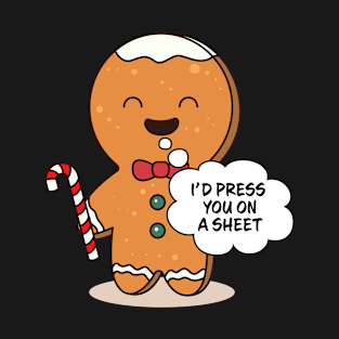 Gingerbread Family Pajama I'd Press You On A Sheet T-Shirt