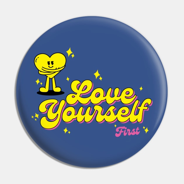 Love yourself first Pin by jealousclub