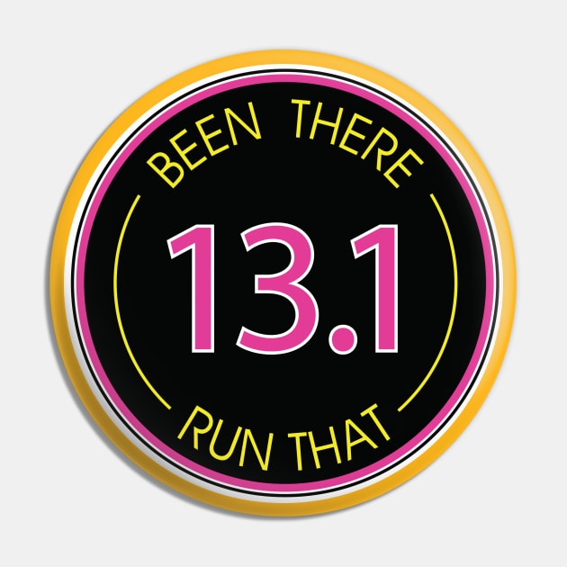 Half Marathon 13.1 miles - Been There Run That Pin by Pavement Party