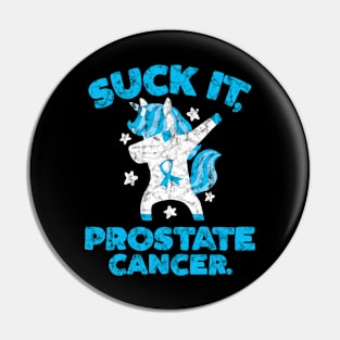 Suck It Prostate Cancer Unicorn Pin