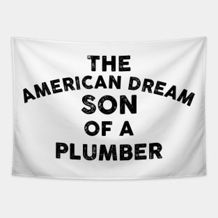 The American Dream Son Of A Plumber Vintage Tapestry