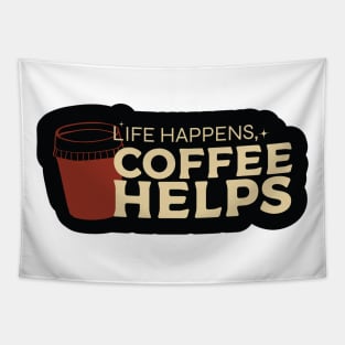 Life Happens, Coffee Helps Tapestry