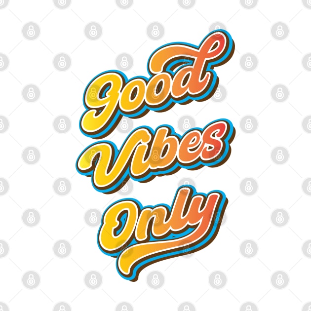 Good vibes only by Leo Stride