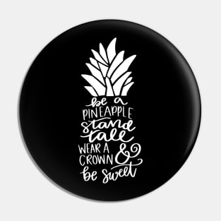 Pineapple Quote Be a Pineapple Pin