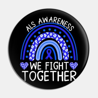 Als Awareness Rainbow We Fight Together Pin