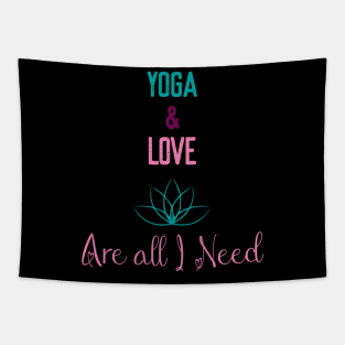 yoga and love are all I need Tapestry