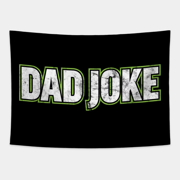 Dad Joke Tapestry by Wright Art