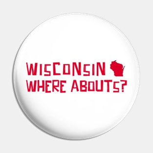 Wisconsin, Where Abouts? Pin