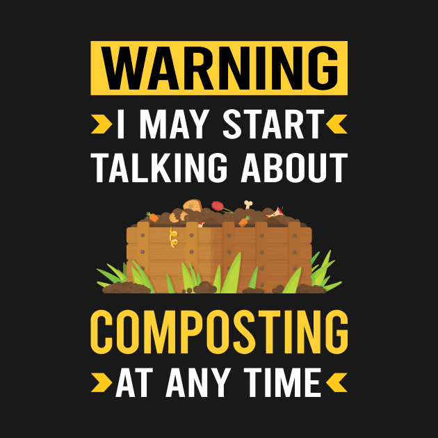 Warning Composting Compost Composter by Good Day