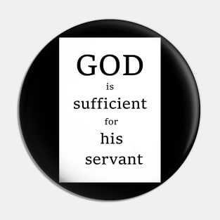 God is sufficient for his servant Pin