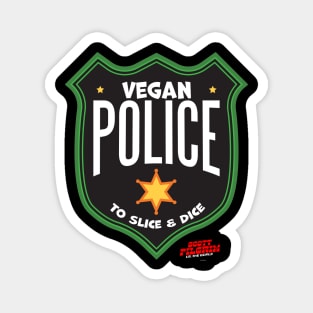 Vegan Police Badge To Slice and Dice Magnet