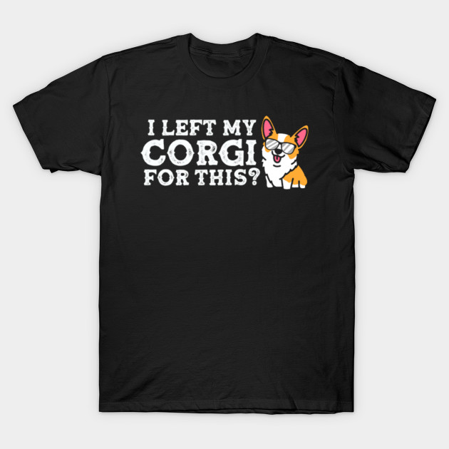 Discover Funny Welsh Corgi Dog Gift - Corgi Lover - T-Shirt