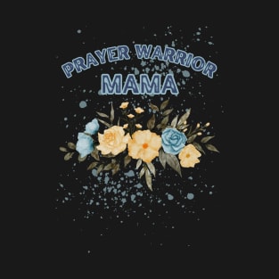 Prayer Warrior Mama Floral T-Shirt