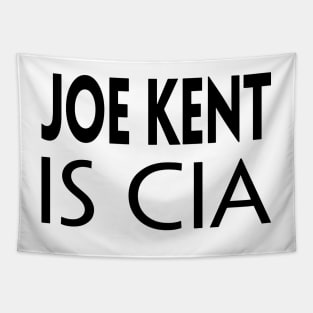 JOE KENT IS CIA Tapestry