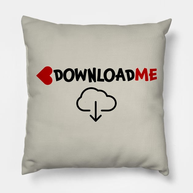 Download me Downloadme Downloading Pillow by jjmpubli