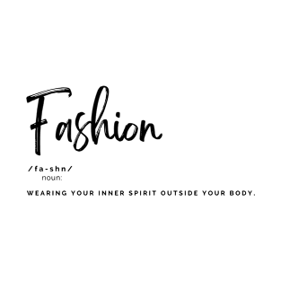 Fashion Definition Quote, Graphic, Definition of Fashion, Noun T-Shirt