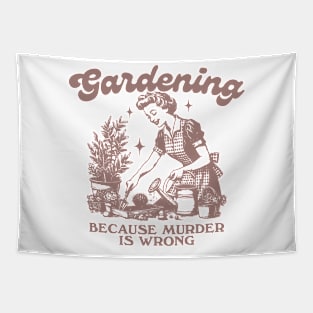 Gardening Because Murder Is Wrong, Trendy Vintage Retro Funny Gardening Lover Tapestry