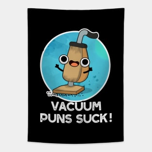 Vacuum Puns Suck Cute Vacuum Cleaner Pun Tapestry