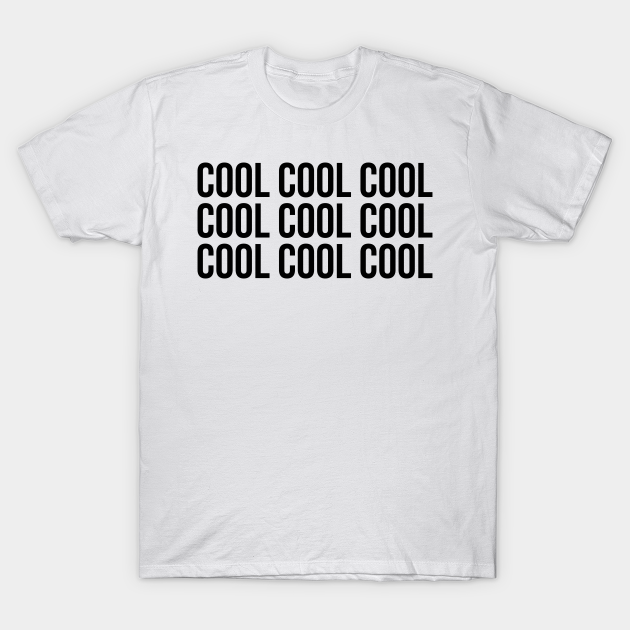 Discover Cool Cool Cool Jake Quote (Black) - Brooklyn Nine Nine - T-Shirt