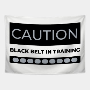 CAUTION Black Belt in Training Tapestry