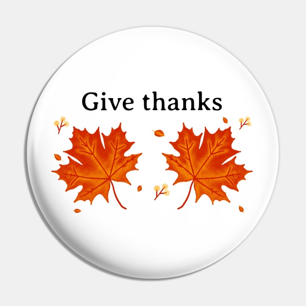 Give Thanks Pin by MIRO-07