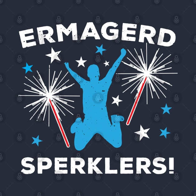 Ermagerd Sperklers Funny Fireworks 4th July by BraaiNinja