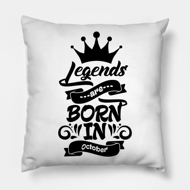 Legends are born in October Pillow by Kuys Ed