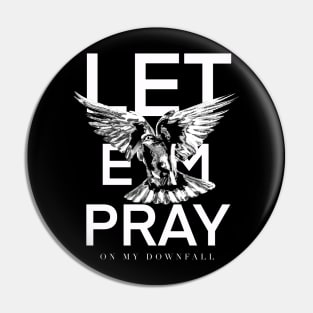 Let ‘em pray - nf Pin