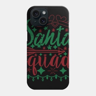 SANTA SQUAD FUNNY CHRISTMAS GIFT Phone Case