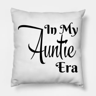 In My Auntie Era Pillow