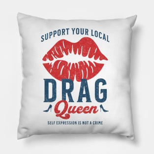 Support Your Local Drag Queen Vintage Lips T-Shirt Back Pillow