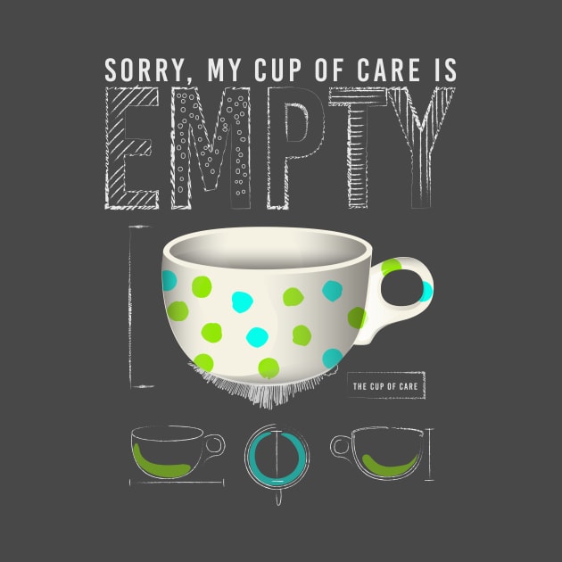 The Empty Cup of Care by soulful