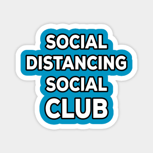 Social distancing social club - Funny - Humor Magnet