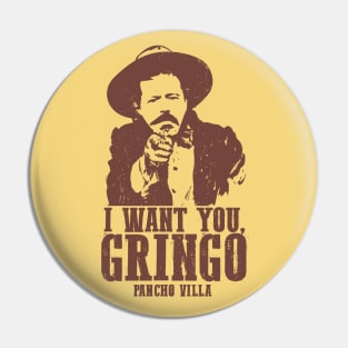 Pancho Villa: I Want You, Gringo Pin