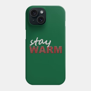 Stay Warm Phone Case