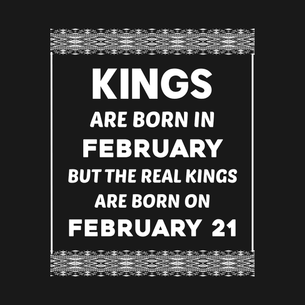 Birthday King White February 21 21st by blakelan128