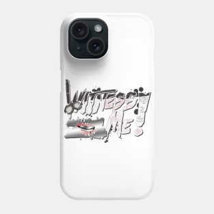 WITNESS ME! Phone Case