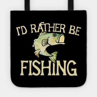 I'd rather be fishing Tote