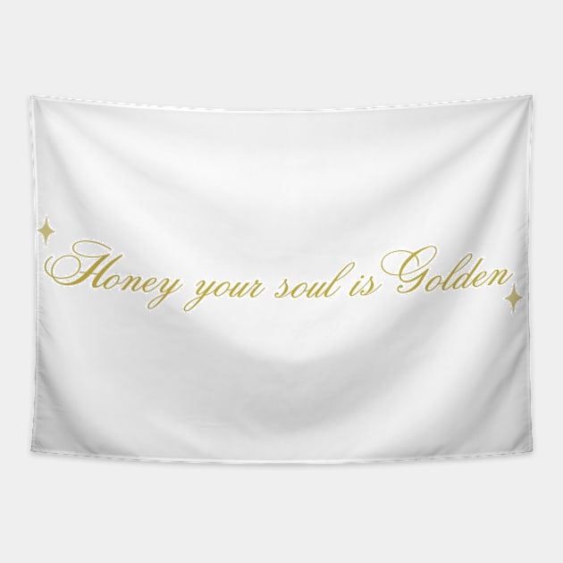 Honey your soul is golden Tapestry by Cute-Treasure