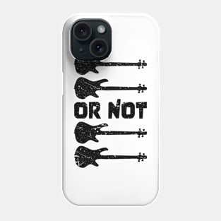 TO BE OR NOT TO BE for best bassist bass player Phone Case