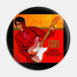 Gene Vincent Crazy Times Pin