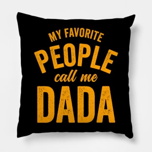 My Favorite People Call Me Dada-Orange Pillow