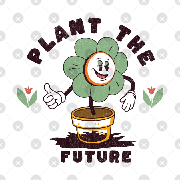 Plant the future by Dyfrnt