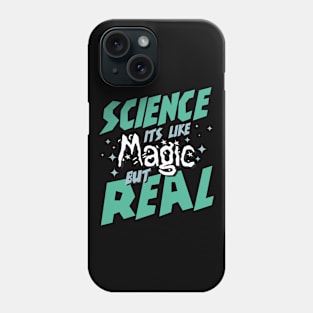 Science it's like magic but real! Phone Case