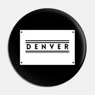 Made In Denver Pin