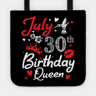 Born On July 30th Happy Birthday Queen Me You Nana Mommy Mama Aunt Sister Wife Cousin Daughter Niece Tote