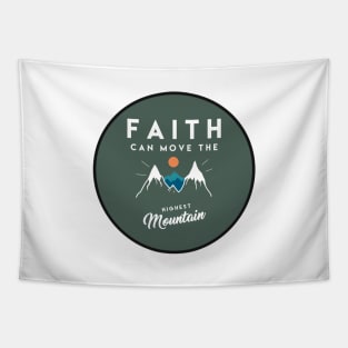 Faith can move the highest mountain - Christian Quote Tapestry