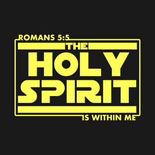 The Holy Spirit Is Within Me Bible Scripture Verse Christian T-Shirt