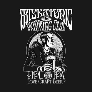Lovecraft HPL IPA Beer - Miskatonic Drinking Club T-Shirt