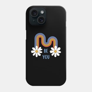 Be Yourself - Be YOU Phone Case